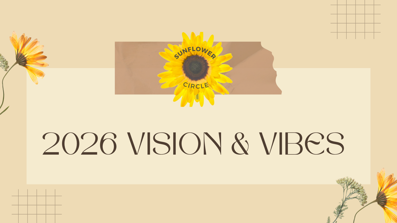 Banner with the text 2026 Visions & Vibes in brown text with Sunflowers